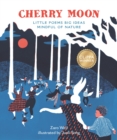 Image for Cherry moon  : little poems big ideas mindful of nature