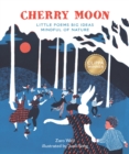 Image for Cherry moon  : little poems big ideas mindful of nature