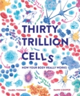 Image for Thirty Trillion Cells