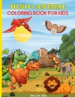 Image for Dino and Animal Coloring Book for Kids : Dino and Animal Activity Book for Kids Ages 2-4 and 4-8, Boys or Girls, with 50 High Quality Illustrations .