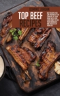 Image for Top Beef Recipes : Beef Recipes You Can Prepare At The Comfort Of Your Home With Your Loved Ones To Fuel Your Workouts And The Rest Of Your Life
