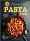 Image for HOMEMADE PASTA COOKBOOK: EASY RECIPES TO
