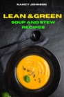 Image for Lean and Green Soup and Stew Recipes