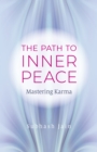 Image for The path to inner peace  : mastering karma