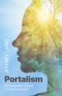 Image for Portalism: an externalist theory of consciousness