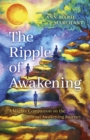 Image for The ripple of awakening  : a mighty companion on the spiritual awakening journey