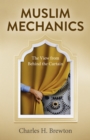 Image for Muslim Mechanics: The View from Behind the Curtain