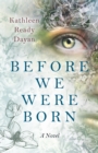Image for Before We Were Born: A Novel