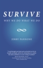 Image for Survive: Why We Do What We Do