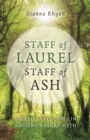 Image for Staff of laurel, staff of ash  : sacred landscapes in ancient nature myth