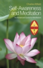 Image for Self-awareness and meditation  : an advanced guide for meditators