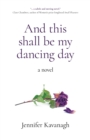 Image for And This Shall Be My Dancing Day