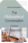 Image for The philosophical conversation: the basics