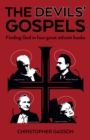 Image for Devils&#39; Gospels, The : Finding God in Four Great Atheist Books