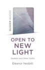 Image for Open to new light: Quakers and other faiths