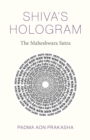 Image for Shiva&#39;s hologram  : the Maheshwara sutra