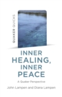 Image for Quaker Quicks - Inner Healing, Inner Peace