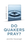 Image for Quaker Quicks - Do Quakers Pray?