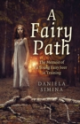 Image for A Fairy Path: The Memoir of a Young Fairy Seer in Training