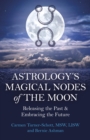 Image for Astrology&#39;s Magical Nodes of the Moon