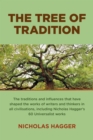 Image for The tree of tradition  : the traditions and influences that have shaped the works of writers and thinkers in all civilisations, including Nicholas Hagger&#39;s 60 universalist works