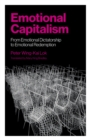 Image for Emotional capitalism  : from emotional dictatorship to emotional redemption