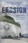 Image for Erosion  : of friendship, dreams and the edge of a cliff