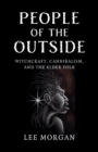 Image for People of the outside: witchcraft, cannibalism, and the elder folk