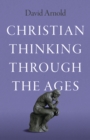 Image for Christian Thinking through the Ages