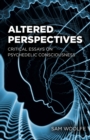 Image for Altered Perspectives : Critical Essays on Psychedelic Consciousness