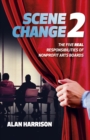Image for SCENE CHANGE 2 : The Five REAL Responsibilities of Nonprofit Arts Boards
