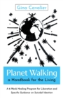 Image for Planet Walking, a Handbook for the Living