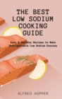 Image for The Best Low Sodium Cooking Guide