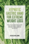 Image for Hypnotic Gastric Band for Extreme Weight Loss : How To Stop Emotional Eating And Lose Weight Through Positive Affirmations And Meditation