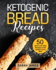 Image for Ketogenic Bread Recipes