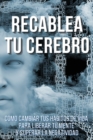 Image for RECABLEA TU CEREBRO - (English version title