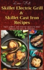 Image for Low-Fat Skillet Electric Grill and Skilled Cast Iron Recipes