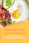 Image for KETO AIR FRYER COOKBOOK FOR BEGINNERS