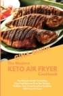 Image for The Modern Keto Air Fryer Cookbook