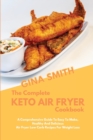 Image for The Complete Keto Air Fryer Cookbook