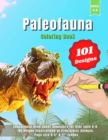 Image for Paleofauna Coloring Book : Educational Book about Dinosaurs for Kids ages 6-8. 101 Unique Illustrations of Prehistoric Animals. Page Size 8.5 X 11 inches.