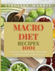 Image for Macro Diet Recipes : 1001 Days Easy &amp; Healthy Recipes and Example Food Plan to Help you Burn Fat Fast