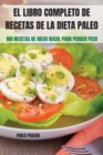 Image for El Libro Completo de Recetas de la Dieta Paleo : 100 Recetas de Riego Bucal Para Perder Peso