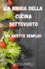 Image for La Bibbia Della Cucina Sottovuoto