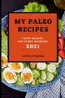 Image for My Paleo Recipes 2021 : Tasty Recipes for Every Occasion