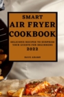 Image for SMART AIR FRYER COOKBOOK 2022: DELICIOUS