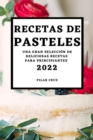 Image for RECETAS DE PASTELES 2022: UNA GRAN SELEC