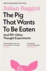 Image for The pig that wants to be eaten  : and 99+ other thought experiments