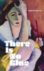 Image for There is no blue