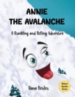 Image for Annie the Avalanche : A Rumbling and Rolling Adventure